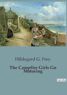 Front cover_The Campfire Girls Go Motoring