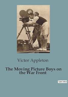 Front cover_The Moving Picture Boys on the War Front