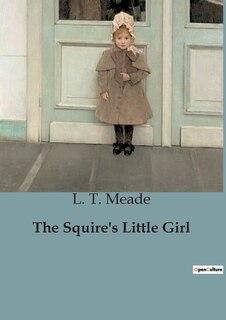 Front cover_The Squire's Little Girl