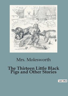 Couverture_The Thirteen Little Black Pigs and Other Stories