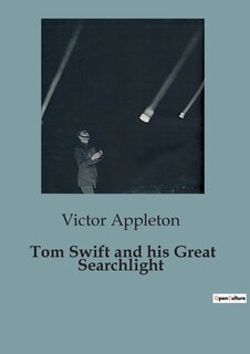 Front cover_Tom Swift and his Great Searchlight
