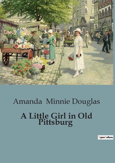 Front cover_A Little Girl in Old Pittsburg