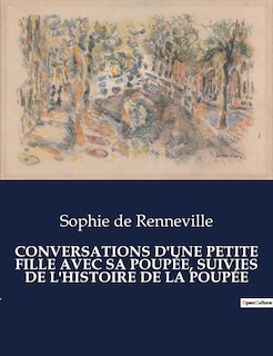 Couverture_Conversations d'Une Petite Fille Avec Sa Poupée, Suivies de l'Histoire de la Poupée