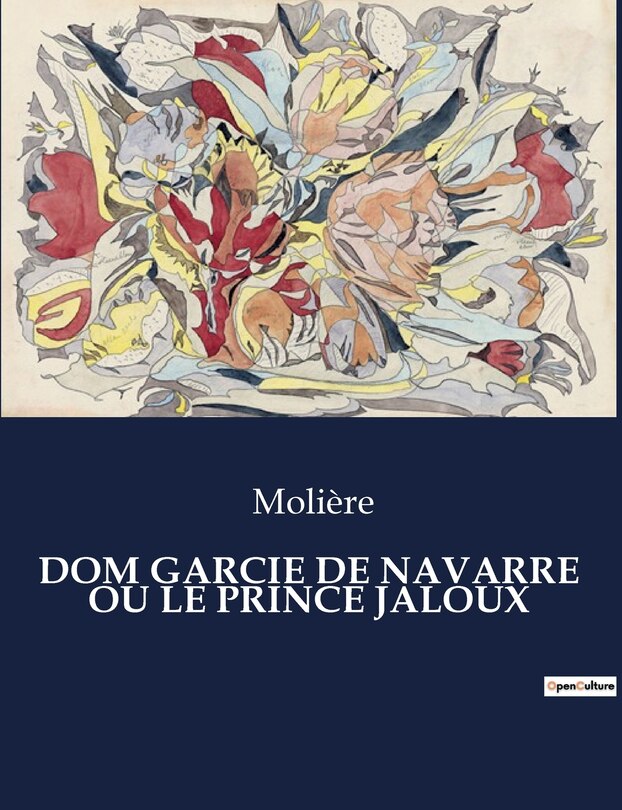 Front cover_Dom Garcie de Navarre Ou Le Prince Jaloux