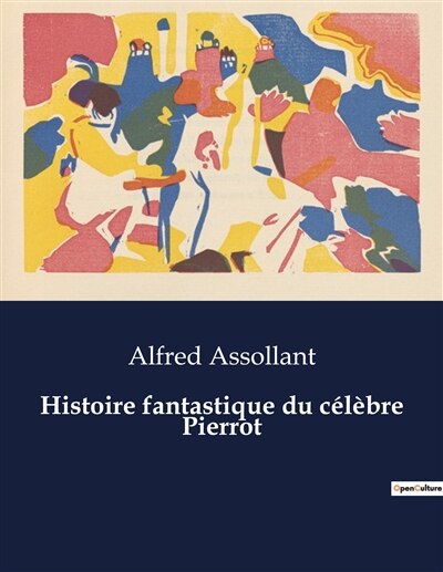 Couverture_Histoire fantastique du célèbre Pierrot