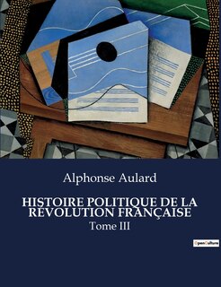 Front cover_Histoire Politique de la Révolution Française