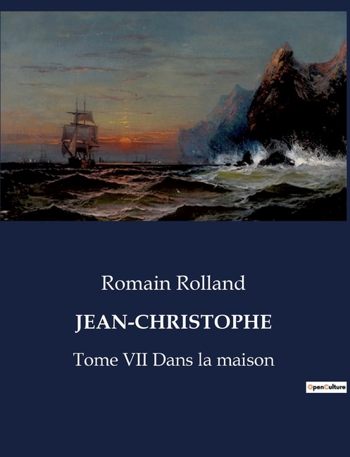 Jean-Christophe: Tome VII Dans la maison