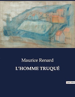 Front cover_L'Homme Truqu&eacute;