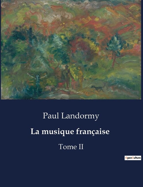 La musique française: Tome II