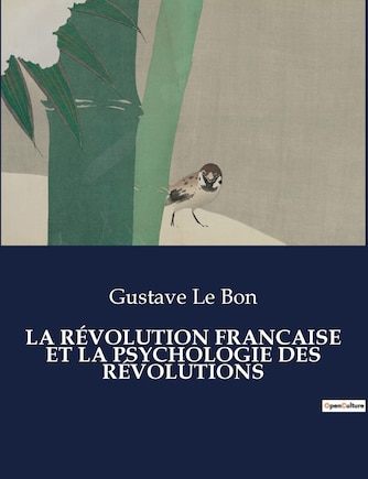 La Révolution Francaise Et La Psychologie Des Révolutions