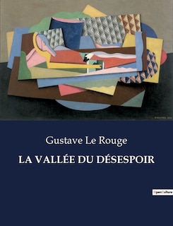 La Vallée Du Désespoir