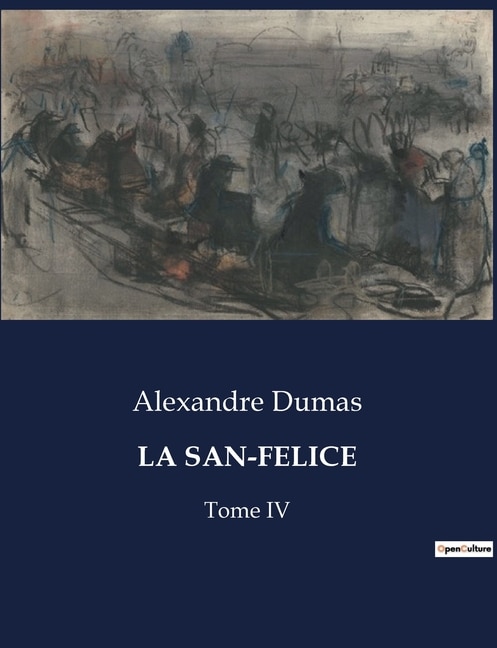 La San-Felice: Tome IV