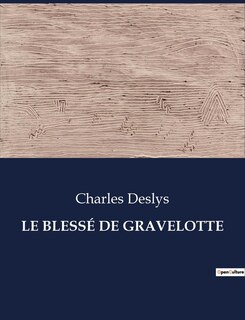 Le Blessé de Gravelotte