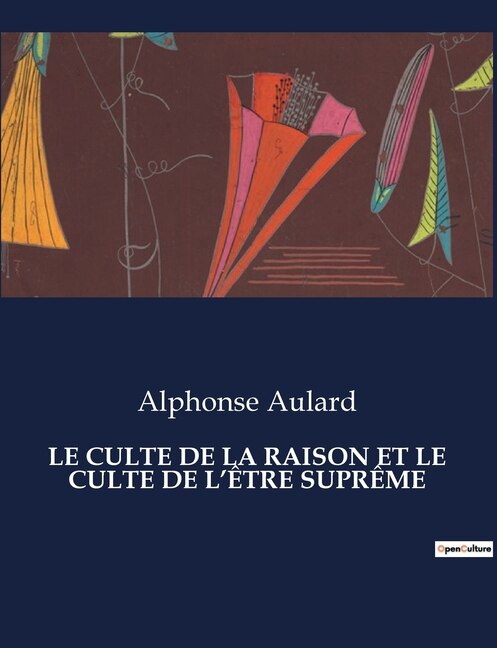 Couverture_Le Culte de la Raison Et Le Culte de l'&Ecirc;tre Supr&ecirc;me