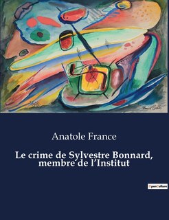 Front cover_Le crime de Sylvestre Bonnard, membre de l'Institut