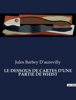 Couverture_Le Dessous de Cartes d'Une Partie de Whist