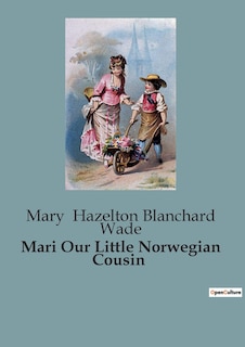 Front cover_Mari Our Little Norwegian Cousin