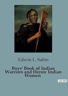 Front cover_Boys' Book of Indian Warriors and Heroic Indian Women