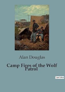Couverture_Camp Fires of the Wolf Patrol