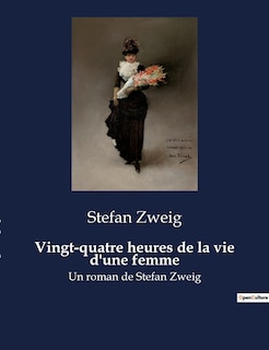Couverture_Vingt-quatre heures de la vie d'une femme