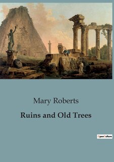 Front cover_Ruins and Old Trees