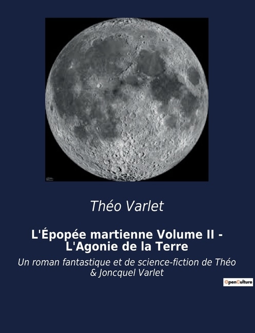 Front cover_L'Épopée martienne Volume II - L'Agonie de la Terre