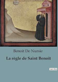 Couverture_La r&egrave;gle de Saint Beno&icirc;t