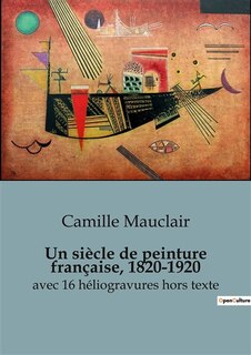 Couverture_Un siècle de peinture française, 1820-1920
