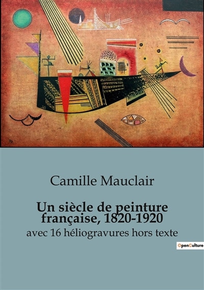 Couverture_Un siècle de peinture française, 1820-1920