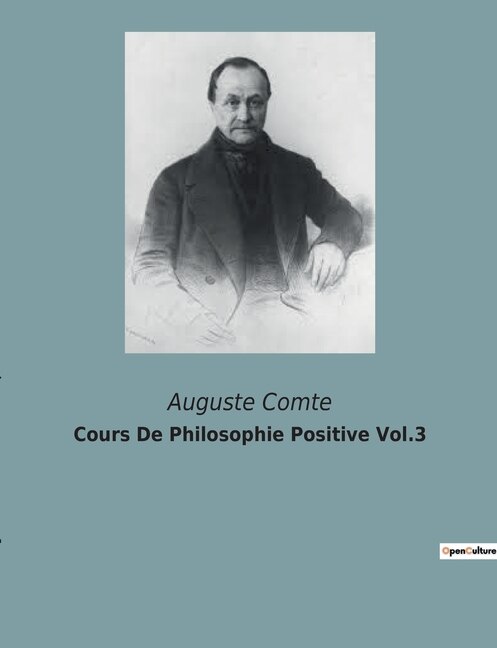 Front cover_Cours De Philosophie Positive Vol.3