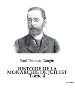 Front cover_HISTOIRE DE LA MONARCHIE DE JUILLET Tome 4