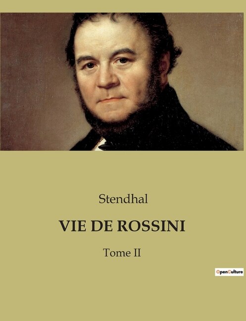 Vie de Rossini: Tome II