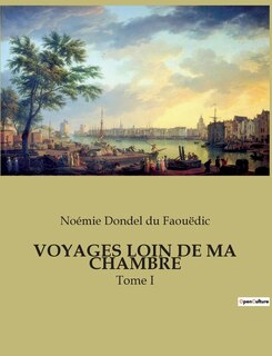 Front cover_Voyages Loin de Ma Chambre