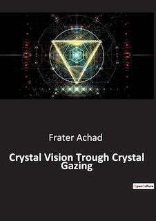 Front cover_Crystal Vision Trough Crystal Gazing
