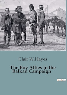 Couverture_The Boy Allies in the Balkan Campaign