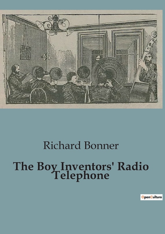 Front cover_The Boy Inventors' Radio Telephone