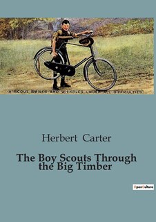 Front cover_The Boy Scouts Through the Big Timber
