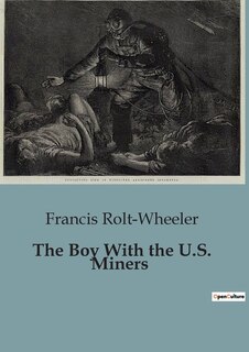 Front cover_The Boy With the U.S. Miners