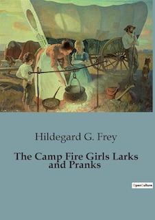 Front cover_The Camp Fire Girls Larks and Pranks
