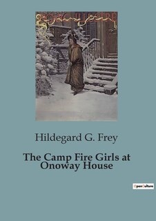 Front cover_The Camp Fire Girls at Onoway House