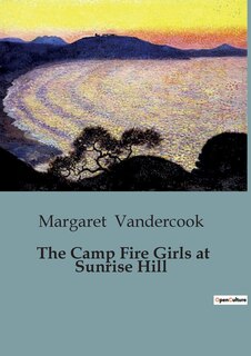 Front cover_The Camp Fire Girls at Sunrise Hill