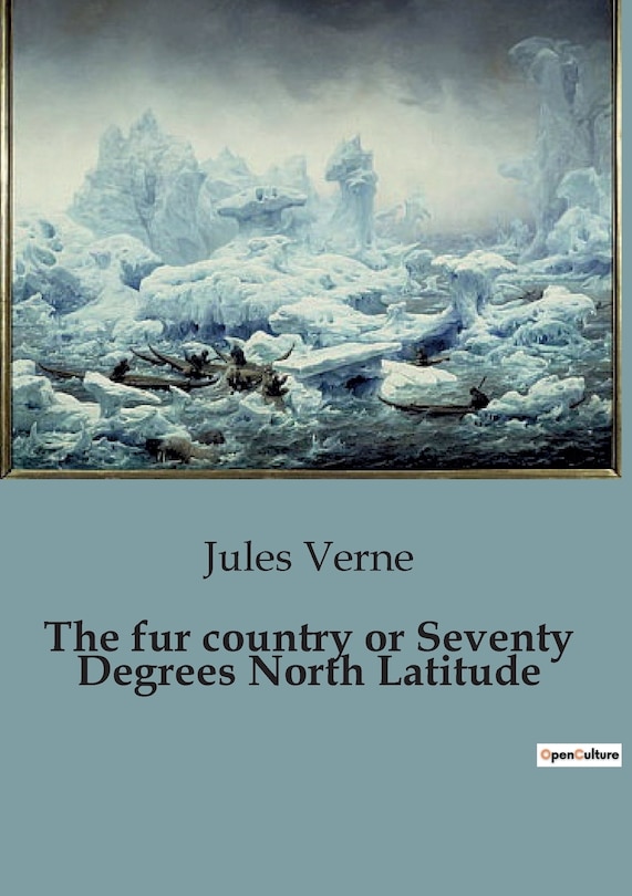 Couverture_The fur country or Seventy Degrees North Latitude