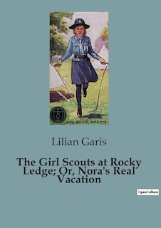 Front cover_The Girl Scouts at Rocky Ledge; Or, Nora's Real Vacation