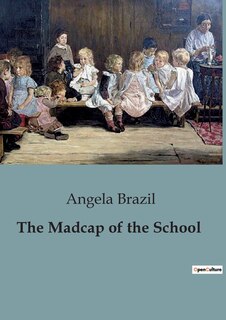 Front cover_The Madcap of the School