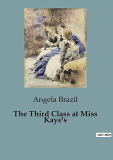 Front cover_The Third Class at Miss Kaye's