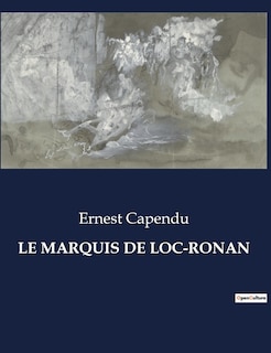 Front cover_Le Marquis de Loc-Ronan