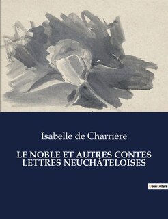 Couverture_Le Noble Et Autres Contes Lettres Neuchâteloises