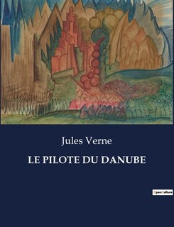 Le Pilote Du Danube