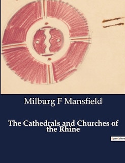 Front cover_The Cathedrals and Churches of the Rhine