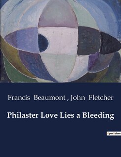 Couverture_Philaster Love Lies a Bleeding